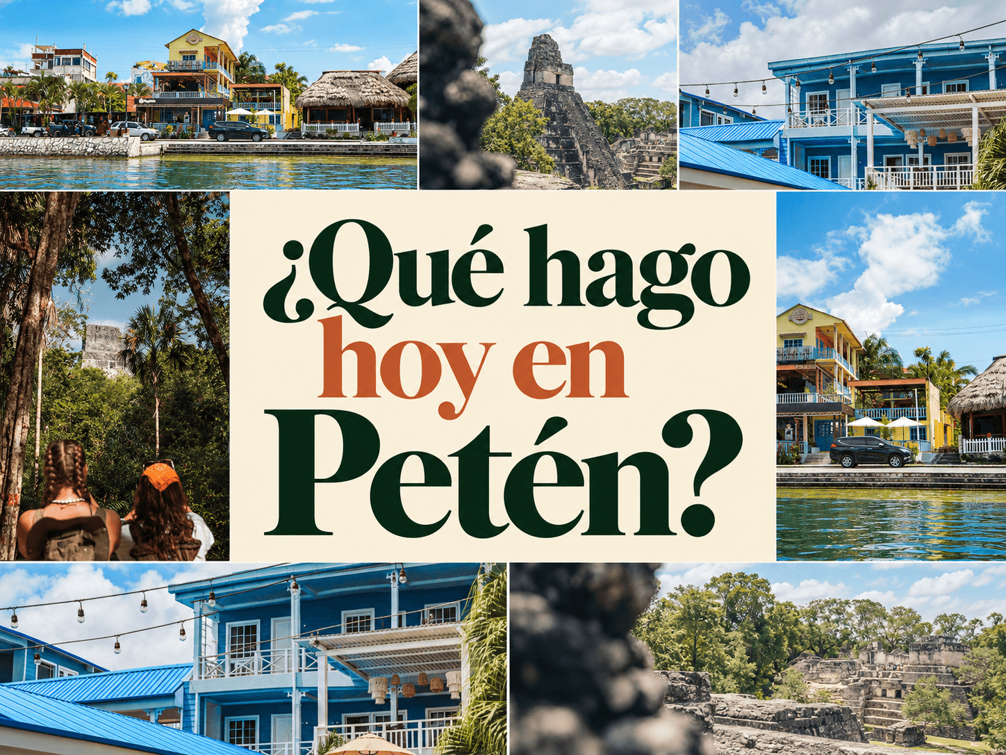 ¿Qué hago hoy en Petén? — HP Experiences